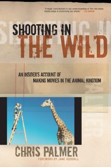shooting in the wild (ebook)-chris palmer-9781578051809