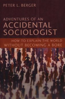 adventures of an accidental sociologist (ebook)-peter l. bergen-9781616143909