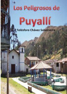 los peligrosos de puyalli (ebook)-telesforo chavez salvatierra-9781629347509
