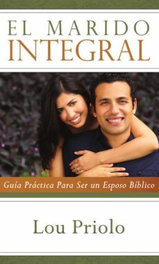el marido integral (ebook)-lou priolo-9781629461809