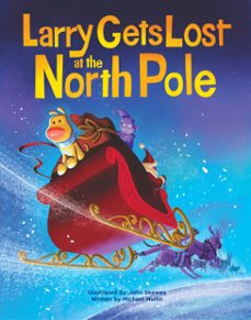 larry gets lost at the north pole (ebook)-john skewes-mike mullin-9781632175809