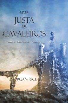 uma justa de cavaleiros (livro n 16 da serie o anel do feiticeiro) (ebook)-morgan rice-9781632916709