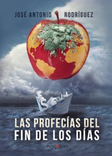las profecias del fin de los dias (ebook)-jose antonio rodriguez-9781635032109