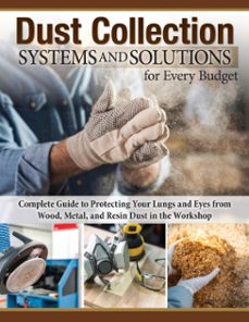 dust collection systems and solutions for every budget (ebook)-9781637412909