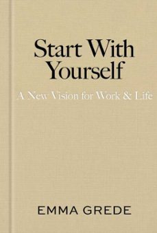 start with yourself (ebook)-emma grede-9781668085509