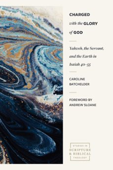 charged with the glory of god (ebook)-caroline batchelder-9781683594109