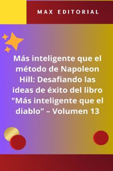 más inteligente que el método de napoleón hill: desafiando las ideas de éxito del libro "más inteligente que el diablo" -  volumen 13 (ebook)-max editorial-9781779712509