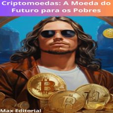 criptomoedas: a moeda do futuro para os pobres (ebook)-max editorial-9781779717009