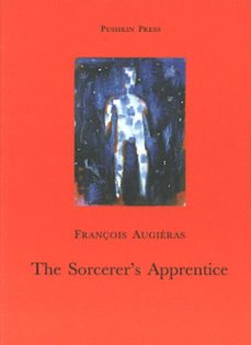 the sorcerer's apprentice (ebook)-françois augieras-9781782270409