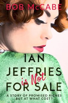 ian jeffries is not for sale (ebook)-bob mccabe-9781786453709