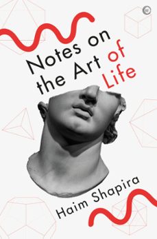 notes on the art of life (ebook)-haim shapira-9781786788009