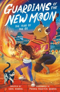 guardians of the new moon: year of the ox (ebook)-eric huang-9781788957809