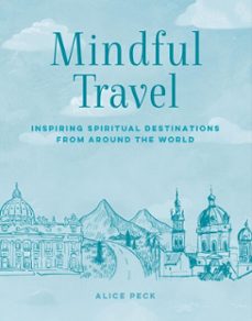 mindful travel (ebook)-alice peck-9781800655409