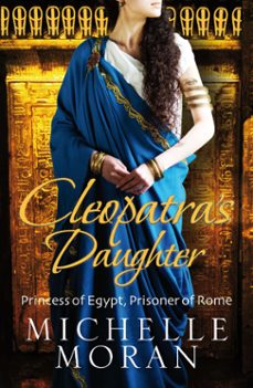 cleopatra's daughter (ebook)-michelle moran-9781849166409