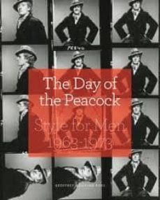 day of the peacock: style for men 1963-73-geoffrey aquilina ross-9781851776009