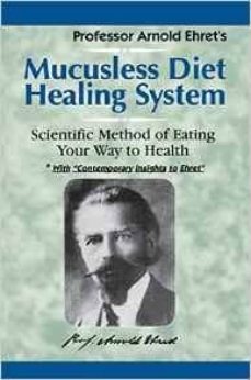 mucusless diet healing system: scientific method of eating your way to health-9781884772009