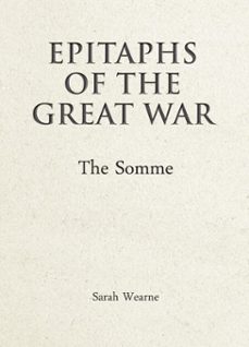 epitaphs of the great war: the somme (ebook)-sarah wearne-9781911604709