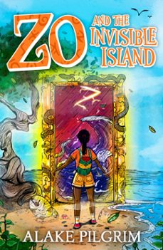 zo and the invisible island (ebook)-alake pilgrim-9781913311209