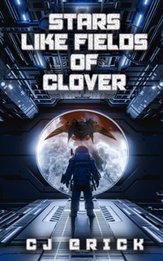 stars like fields of clover (ebook)-cj erick-9781969655609