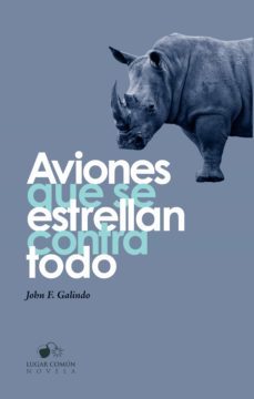 aviones que se estrellan contra todo (ebook)-john f. galindo-9781987819809