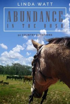 abundance in the bush (ebook)-linda watt-9781991435309