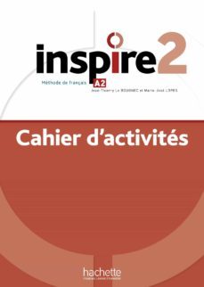 inspire 2 : methode de français, a2 : cahier d activites-9782015135809