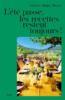 l'ete passe, les recettes restent toujours ! (ebook)-andree zana murat-9782017336709
