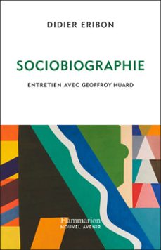 sociobiographie: entretien avec geoffroy huard (ebook)-didier eribon-geoffroy huard-9782080450609
