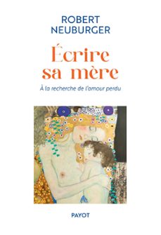 ecrire sa mère (ebook)-robert neuburger-9782228936309