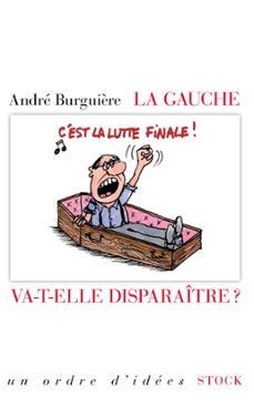 la gauche va-t-elle disparaitre ? (ebook)-andre burguiere-9782234082809