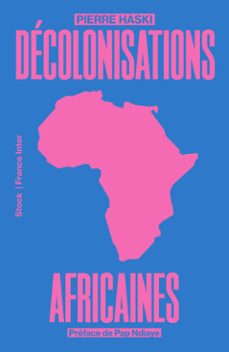 decolonisations africaines (ebook)-pierre haski-9782234096509