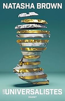 les universalistes-natasha brown-9782246837909