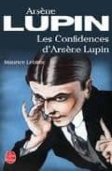 les confidences d arsene lupin-maurice leblanc-9782253006909