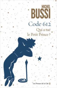 code 612: qui a tue le petit prince ?-9782258197909