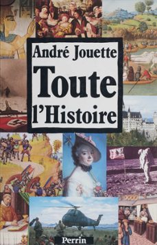 toute l'histoire par les dates et les documents (ebook)-andre jouette-9782262059309