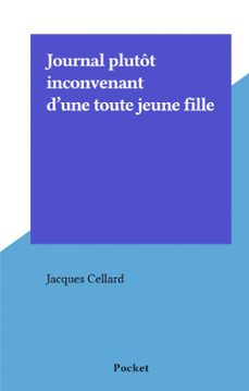 journal plutot inconvenant d'une toute jeune fille (ebook)-jacques cellard-9782266304009