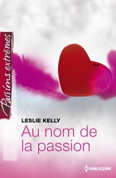 au nom de la passion (ebook)-leslie kelly-9782280326209