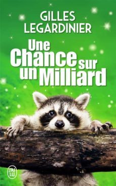 une chance sur un milliard-gilles legardinier-9782290257609