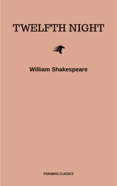 twelfth night, or what you will (ebook)-william shakespeare-9782291057109
