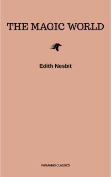 the magic world (ebook)-edith nesbit-9782291073109