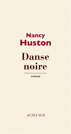 danse noire (ebook)-nancy huston-9782330024109