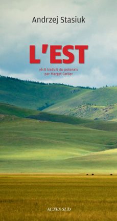 l'est (ebook)-andrzej stasiuk-9782330091309
