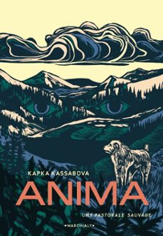 anima, une pastorale sauvage (ebook)-kapka kassabova-9782381344409
