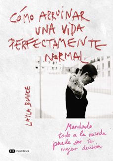 Imagen Principal de CÓMO ARRUINAR UNA VIDA PERFECTAMENTE NORMAL