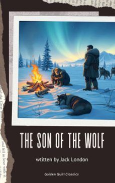 the son of the wolf (ebook)-jack london-9782387171009