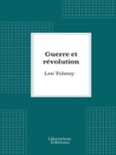 guerre et revolution (ebook)-leon tolstoi-9782387412409