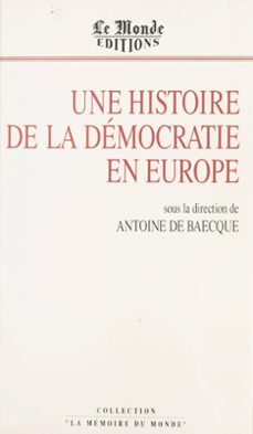 une histoire de la democratie en europe (ebook)-antoine de baecque-9782402390309