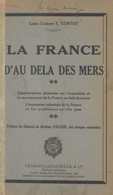 la france d'au-delà des mers (ebook)-e. cortot-9782402591409