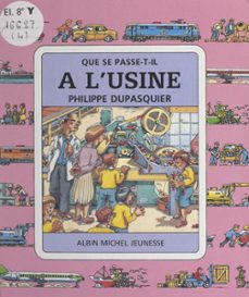 a l'usine (ebook)-philippe dupasquier-9782402613309