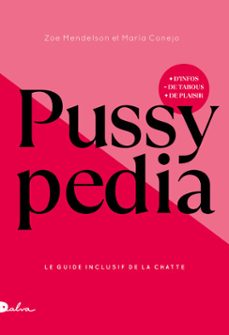pussypedia - le guide inclusif de la chatte - nouvelle edition 2025 (ebook)-zoe mendelson-maria conejo-9782487600409